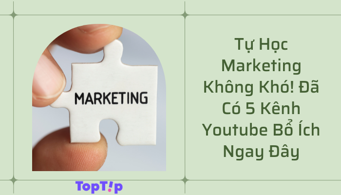 Toptip B Quy T T H C Marketing D D Ng Kh M Ph K Nh Youtube H U